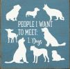 People I Want To Meet: Dogs