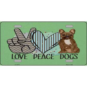 Peace Love Dogs Novelty Metal License Plate