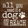 All you need is a dog and the beach