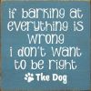 If Barking at Everything