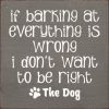 If Barking at Everything