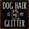 Dog hair is my glitter