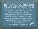 7 Things You Should Never Apologize For