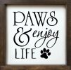 Paws & Enjoy Life Framed