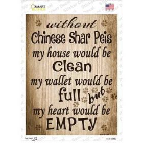 Chinese Shar Peis  Without My House Would Be Clean  Novelty Rectangle Sticker Decal (Size: Small)