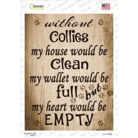 Collies Without  My House Would Be Clean  Novelty Rectangle Sticker Decal (Size: Small)