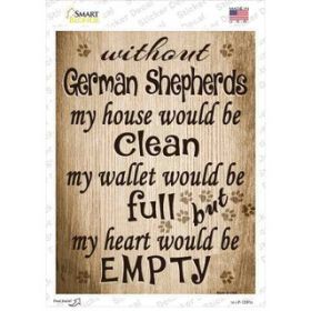 German Shepherds  Without  My House Would Be Clean  Novelty Rectangle Sticker Decal (Size: Small)