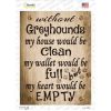 Greyhounds  Without  My House Would Be Clean  Novelty Rectangle Sticker Decal