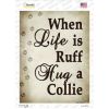 Collie  Hug A   Novelty Rectangle Sticker Decal