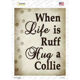 Collie  Hug A   Novelty Rectangle Sticker Decal (Size: Small)