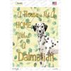 Dalmatian  Not A Home Without A   Novelty Rectangle Sticker Decal