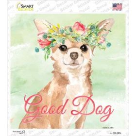 Chihuahua Good Dog Novelty Square Sticker Decal (Size: Small)