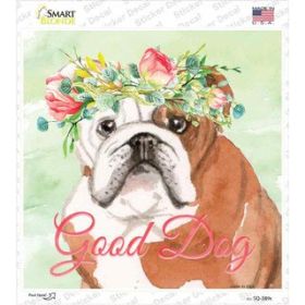 Bulldog Good Dog Novelty Square Sticker Decal (Size: Small)