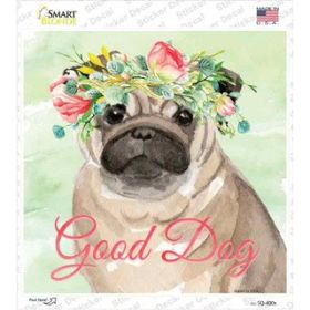 Pug Good Dog  Novelty Square Sticker Decal (Size: Small)